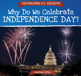 Why Do We Celebrate Independence Day?, ed. , v. 