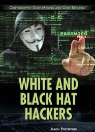 White and Black Hat Hackers, ed. , v. 
