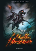 Hunting the Headless Horseman, ed. , v. 