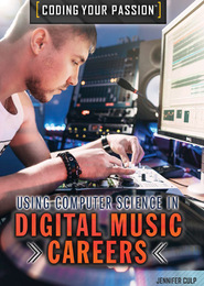 Using Computer Science in Digital Music Careers, ed. , v. 