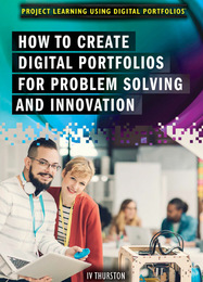 How to Create Digital Portfolios for Problem Solving and Innovation, ed. , v. 