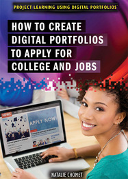 How to Create Digital Portfolios to Apply for College and Jobs, ed. , v. 