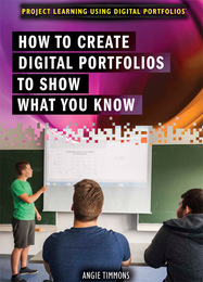How to Create Digital Portfolios to Show What You Know, ed. , v. 
