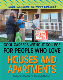 Cool Careers Without College for People Who Love Houses and Apartments, ed. , v. 
