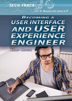 Becoming a User Interface and User Experience Engineer, ed. , v. 