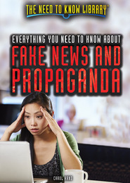 Everything You Need to Know About Fake News and Propaganda, ed. , v. 