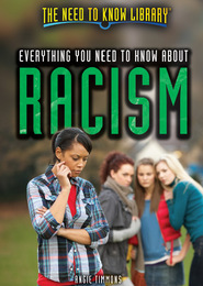 Everything You Need to Know About Racism, ed. , v. 