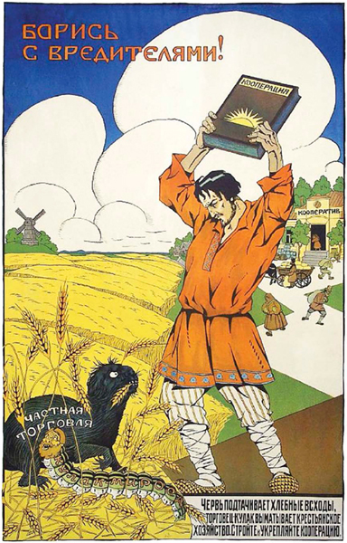 This Soviet propaganda poster from 1920 shows a Russian peasant hoisting up a book labeled cooperation to smash a rodent and caterpillar labeled, respectively, private trade and Kulak parasite.