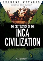The Destruction of the Inca Civilization, ed. , v. 