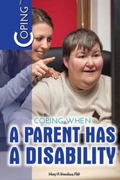 Coping When a Parent Has a Disability, ed. , v. 