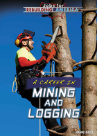 A Career in Mining and Logging, ed. , v. 