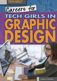 Careers for Tech Girls in Graphic Design, ed. , v. 