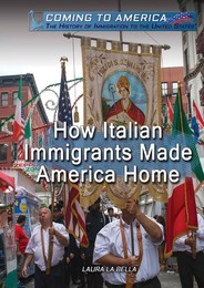 How Italian Immigrants Made America Home, ed. , v. 