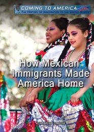 How Mexican Immigrants Made America Home, ed. , v. 