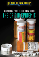 Everything You Need to Know About the Opioid Epidemic, ed. , v. 