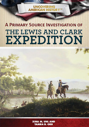 A Primary Source Investigation of the Lewis and Clark Expedition, ed. , v. 