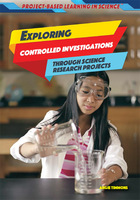 Exploring Controlled Investigations Through Science Research Projects, ed. , v. 