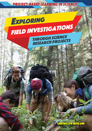 Exploring Field Investigations Through Science Research Projects, ed. , v. 