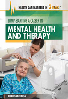 Jump-Starting a Career in Mental Health and Therapy, ed. , v. 