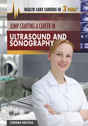 Jump-Starting a Career in Ultrasound and Sonography, ed. , v. 