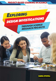 Exploring Design Investigations Through Science Research Projects, ed. , v. 