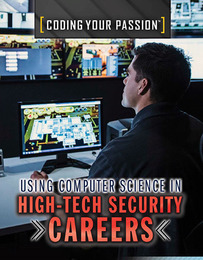 Using Computer Science in High-Tech Security Careers, ed. , v. 
