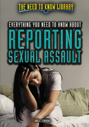 Everything You Need to Know About Reporting Sexual Assault, ed. , v. 