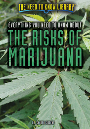 Everything You Need to Know About the Risks of Marijuana, ed. , v. 