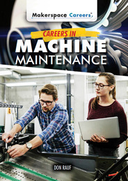 Careers in Machine Maintenance, ed. , v. 