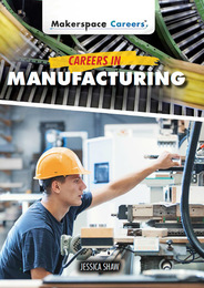 Careers in Manufacturing, ed. , v. 