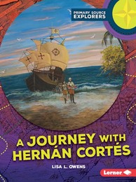 A Journey with Hernán Cortés, ed. , v. 