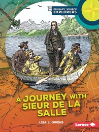 A Journey with Sieur de La Salle, ed. , v. 