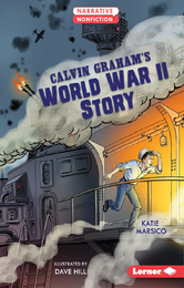 Calvin Graham's World War II Story, ed. , v. 