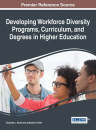 Developing Workforce Diversity Programs, Curriculum, and Degrees in Higher Education, ed. , v. 