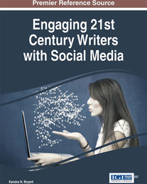 Engaging 21st Century Writers with Social Media, ed. , v. 