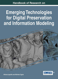 Handbook of Research on Emerging Technologies for Digital Preservation and Information Modeling, ed. , v. 