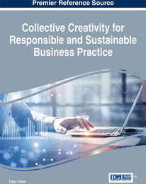 Collective Creativity for Responsible and Sustainable Business Practice, ed. , v. 
