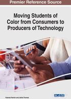 Moving Students of Color from Consumers to Producers of Technology, ed. , v. 