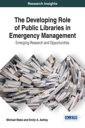 The Developing Role of Public Libraries in Emergency Management, ed. , v. 