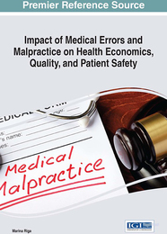 Impact of Medical Errors and Malpractice on Health Economics, Quality, and Patient Safety, ed. , v. 