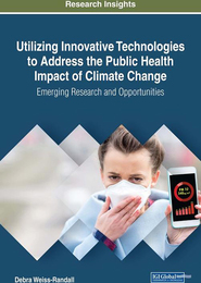 Utilizing Innovative Technologies to Address the Public Health Impact of Climate Change, ed. , v. 