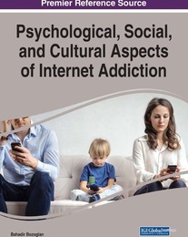 Psychological, Social, and Cultural Aspects of Internet Addiction, ed. , v. 