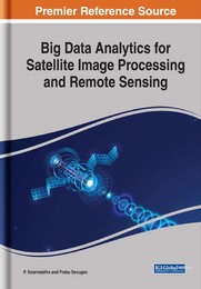 Big Data Analytics for Satellite Image Processing and Remote Sensing, ed. , v. 