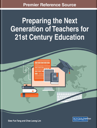 Preparing the Next Generation of Teachers for 21st Century Education, ed. , v. 