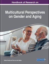 Handbook of Research on Multicultural Perspectives on Gender and Aging, ed. , v. 