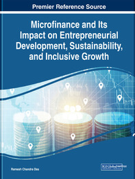 Microfinance and Its Impact on Entrepreneurial Development, Sustainability, and Inclusive Growth, ed. , v. 