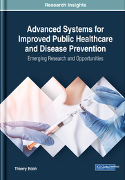 Advanced Systems for Improved Public Healthcare and Disease Prevention, ed. , v. 