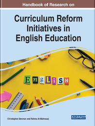Handbook of Research on Curriculum Reform Initiatives in English Education, ed. , v. 