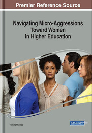 Navigating Micro-Aggressions Toward Women in Higher Education, ed. , v. 