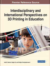 Interdisciplinary and International Perspectives on 3D Printing in Education, ed. , v. 